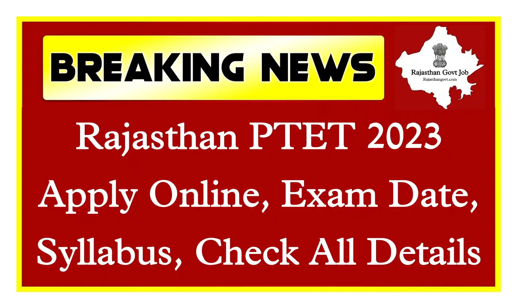 Rajasthan PTET 2023 Notification, Apply Online Check All Details -  Rajasthan Govt