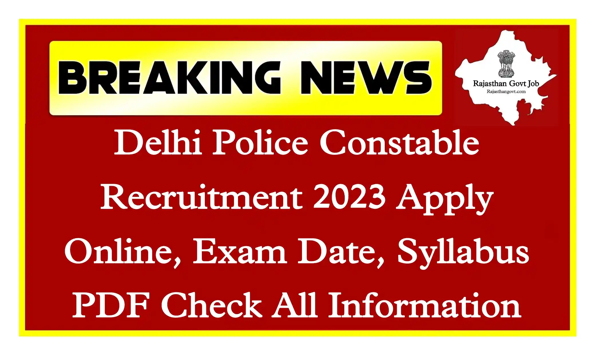 Delhi Police Constable Recruitment 2023 Notification, Apply Online