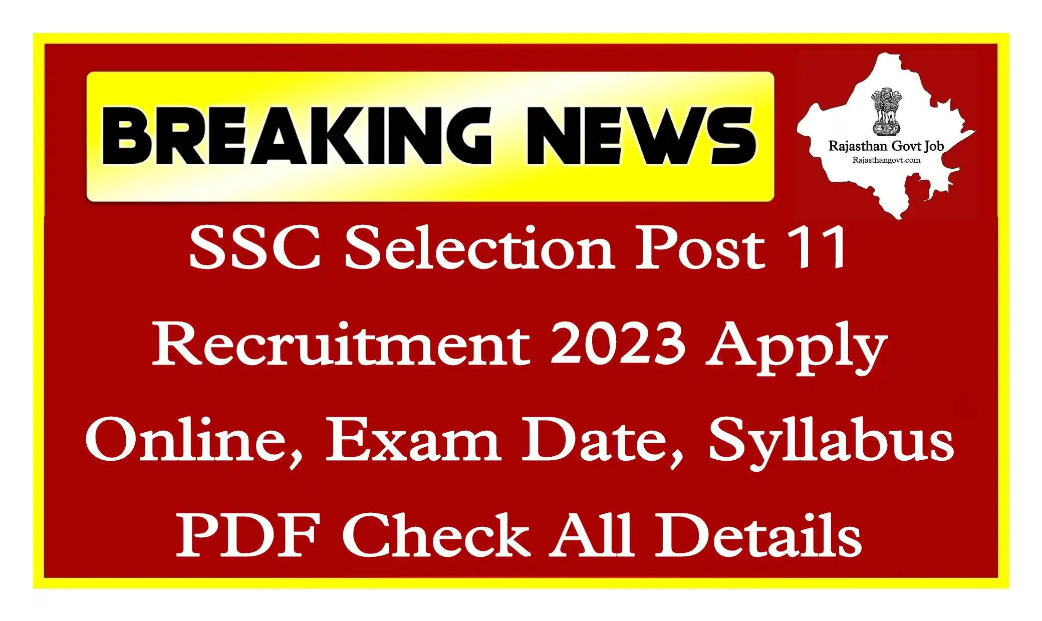 SSC Selection Post Phase 11 Recruitment 2023 Notification, Apply Online For 5369 Posts Qualification 10th, 12th, Graduate Pass