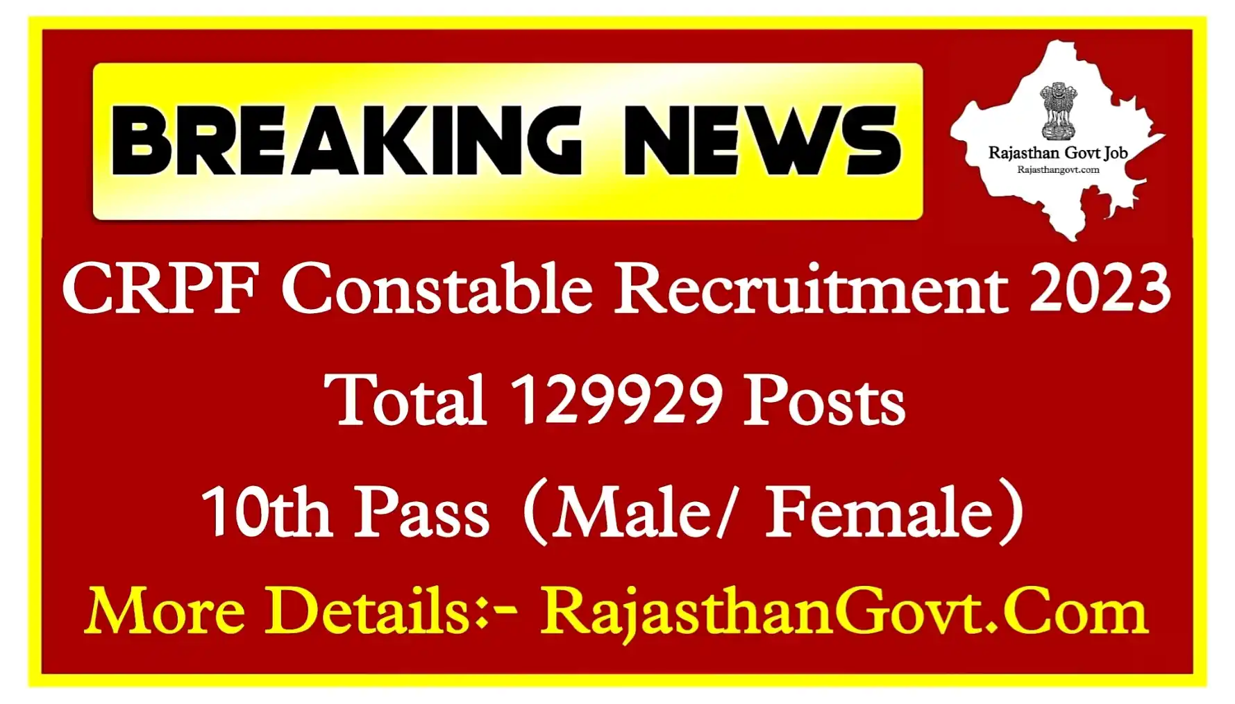 CRPF Constable Recruitment 2023 For 129929 Posts Notification, Apply Online, Exam Date All Details Check Now