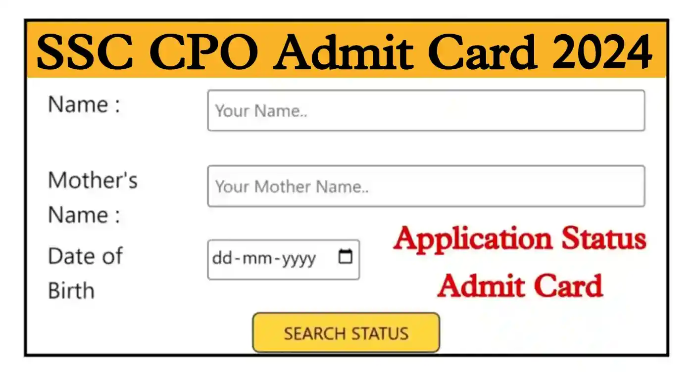 SSC CPO Admit Card 2024 एसएससी सीपीओ Tier-1 के एप्लीकेशन स्टेटस और एडमिट कार्ड जारी