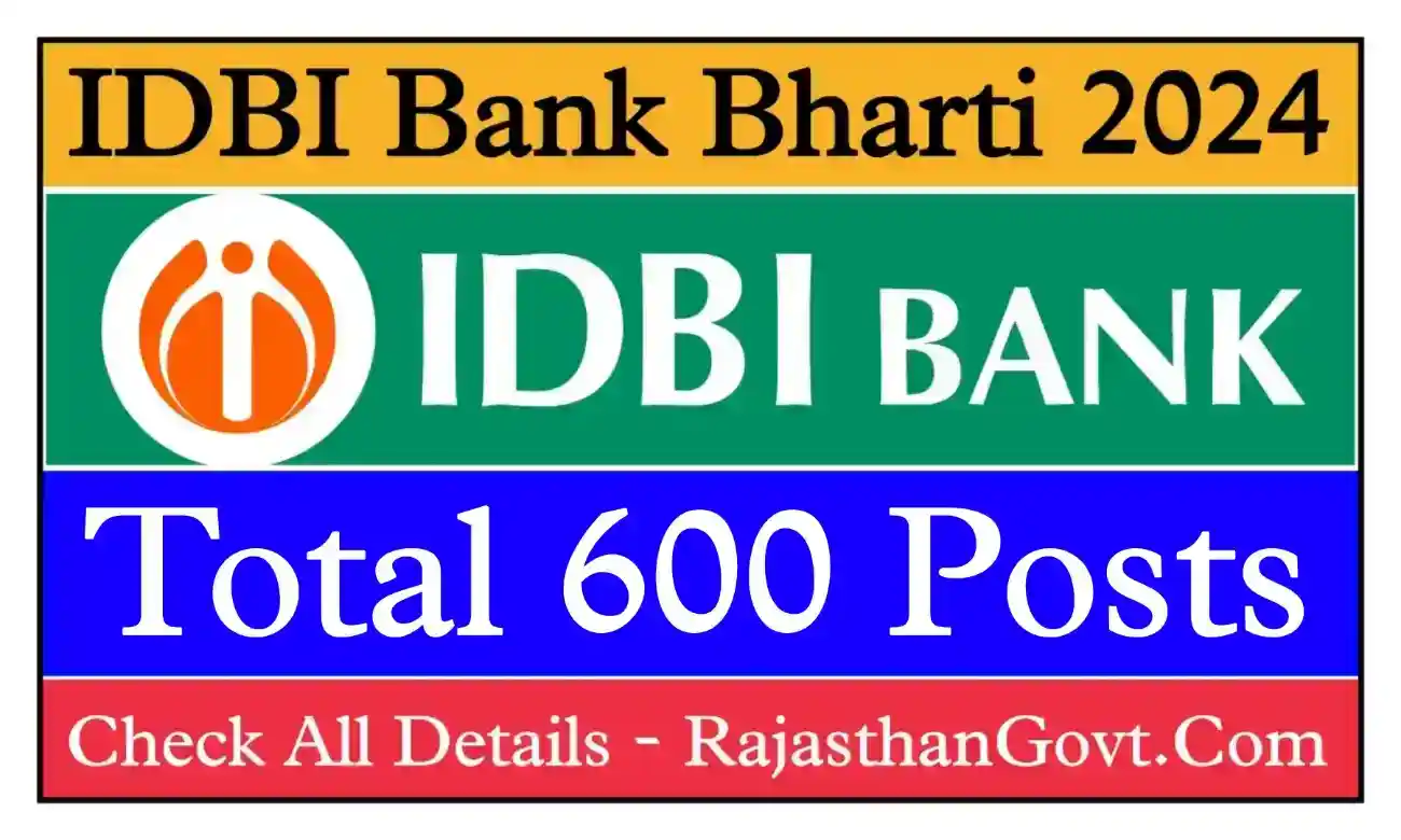 IDBI Bank Recruitment 2024 आईडीबीआई बैंक में 600 पदों पर निकली भर्ती, संपूर्ण जानकारी देखें