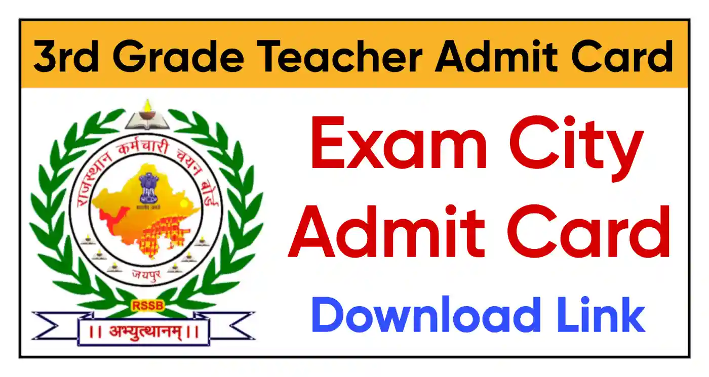 Rajasthan 3rd Grade Teacher Admit Card 2026 राजस्थान थर्ड ग्रेड टीचर Admit Card Name Wise डाउनलोड करें